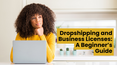 Do You Need a Business License to Start Dropshipping?