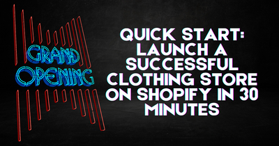 Start Selling Online: Launch Your Shopify Store in 30 Minutes!