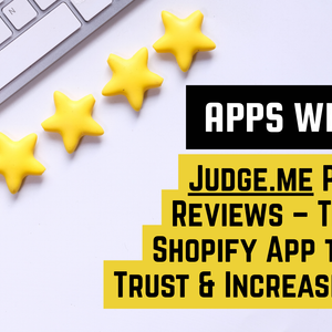 Judge.me for Shopify: Social Proof That Sells (2025 Guide)