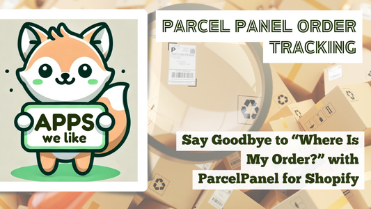 Cartoon fox holding a sign that says "Apps We Like," alongside ParcelPanel order tracking text and shipping boxes promoting Shopify order tracking