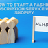 🔥 Don't Miss Out! Build Your Fashion Subscription Business Today