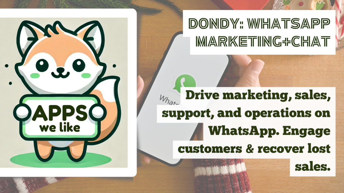 Illustration of a fox holding an 'Apps We Like' sign next to a smartphone with WhatsApp, promoting Dondy for marketing, sales, and customer engagement on Shopify.