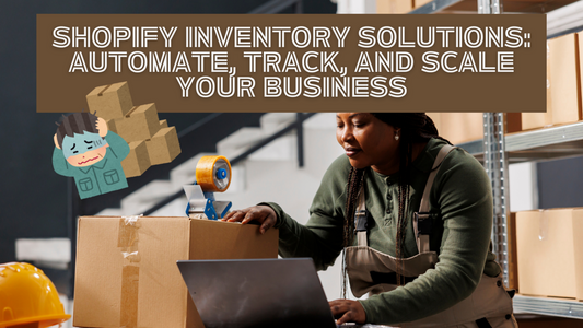 A warehouse worker packing boxes while using a laptop, symbolizing Shopify’s inventory management tools. The image includes text: "Shopify Inventory Solutions: Automate, Track, and Scale Your Business.