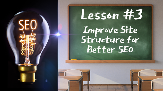 Lesson #3: Master Site Structure for Better Shopify SEO Rankings